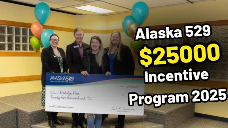 Alaska 529 $25000 Incentive Program 2025