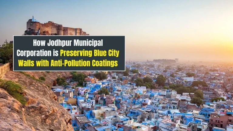 How Jodhpur Municipal Corporation is Preserving Blue City Walls with Anti-Pollution Coatings