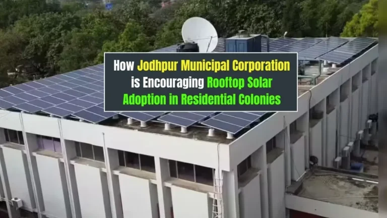 How Jodhpur Municipal Corporation is Encouraging Rooftop Solar Adoption in Residential Colonies