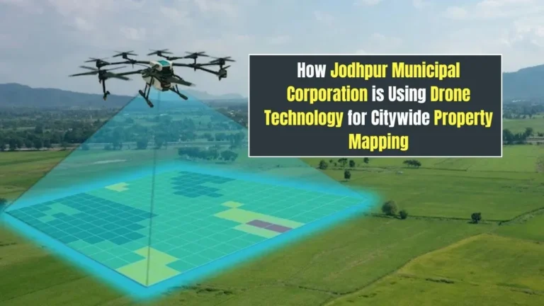 How Jodhpur Municipal Corporation is Using Drone Technology for Citywide Property Mapping