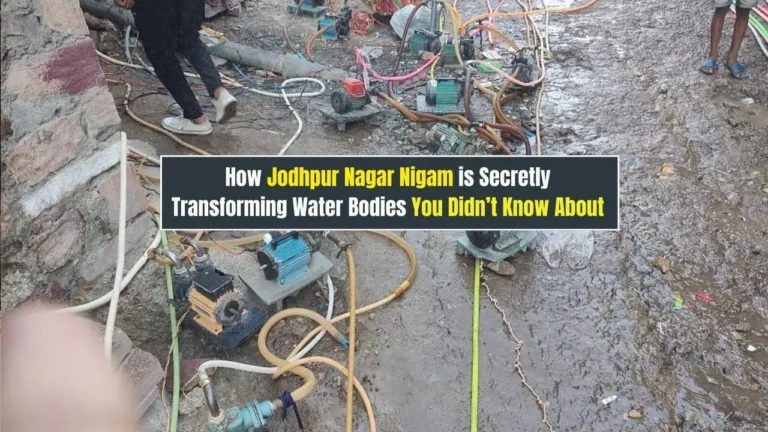 How Jodhpur Nagar Nigam is Secretly Transforming Water Bodies You Didn’t Know About