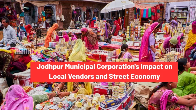 Jodhpur Municipal Corporation's Impact on Local Vendors and Street Economy