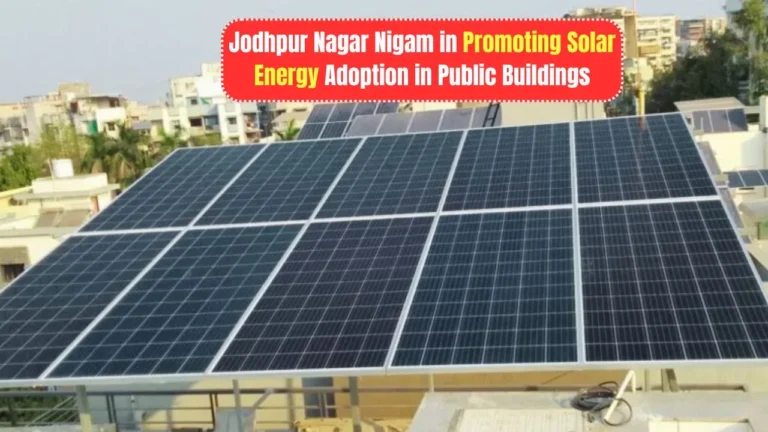 Jodhpur Nagar Nigam in Promoting Solar Energy Adoption in Public Buildings