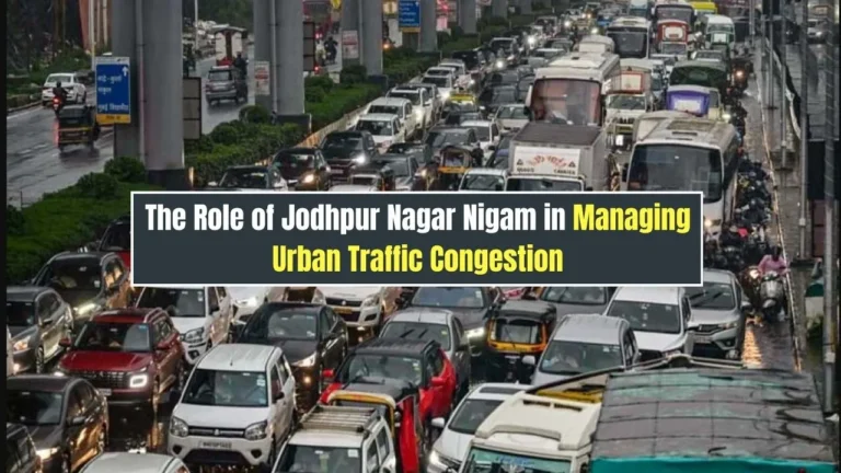 The Role of Jodhpur Nagar Nigam in Managing Urban Traffic Congestion