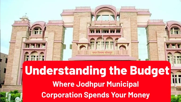 Where Jodhpur Municipal Corporation Spends Your Money